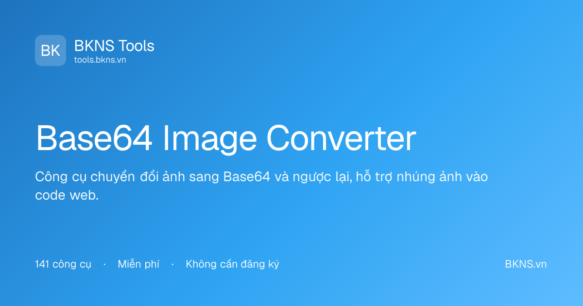 Base64 Image Converter - Encode & Decode | BKNS Tools