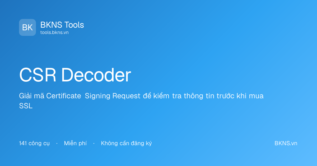 CSR Decoder - Validate SSL Certificates | BKNS Tools