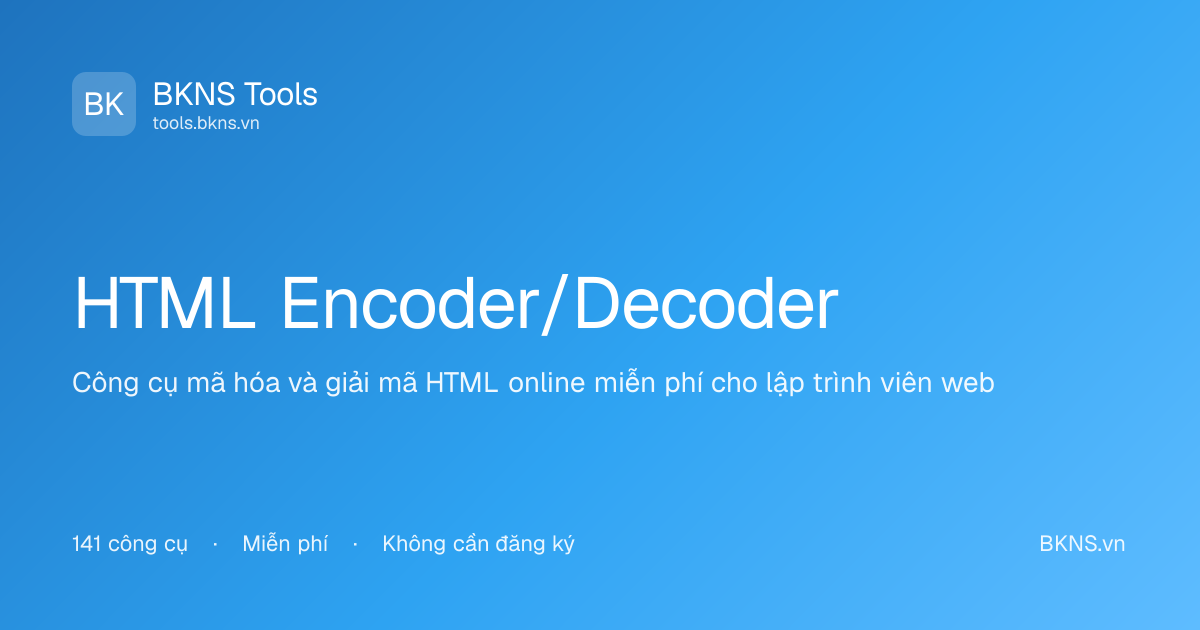 HTML Encoder/Decoder Tool | BKNS Tools