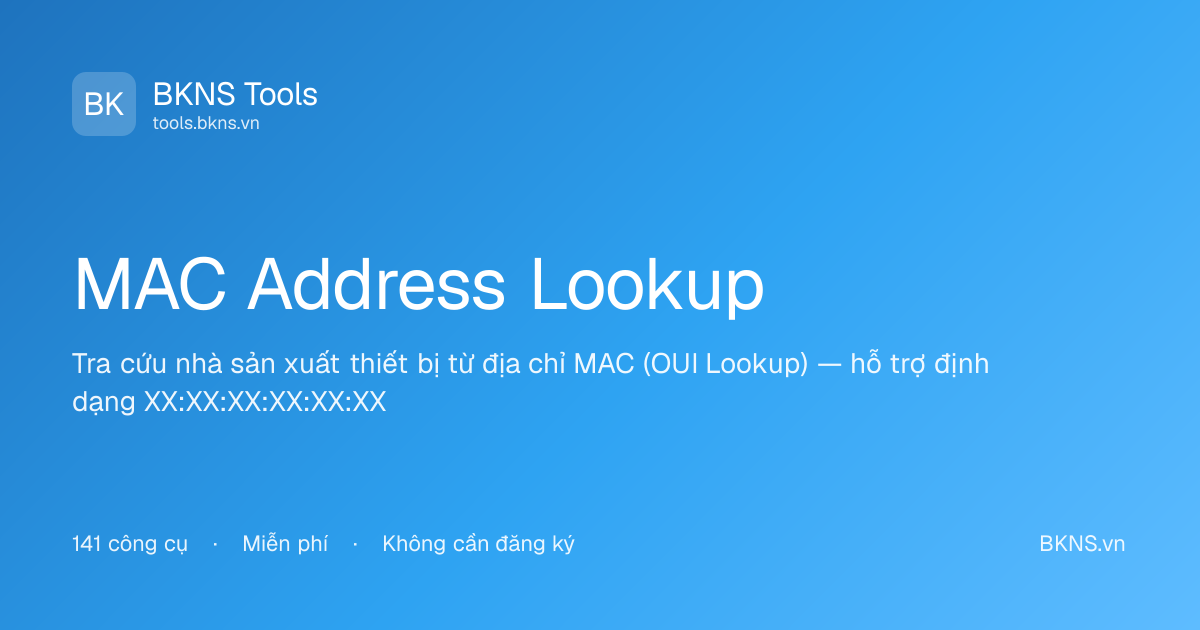 MAC Address Lookup Tool | BKNS Tools