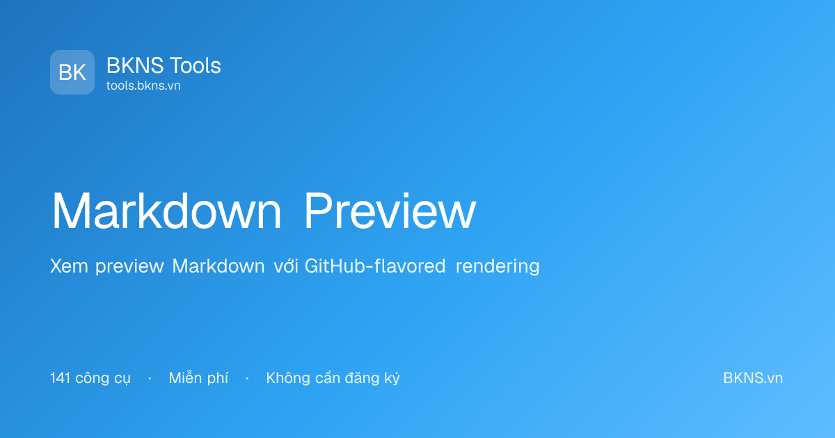 Markdown Preview Tool - Real-time Rendering | BKNS Tools