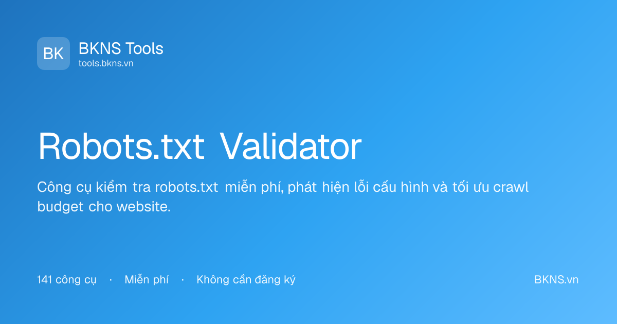 Free Robots.txt Validator & Checker | BKNS Tools