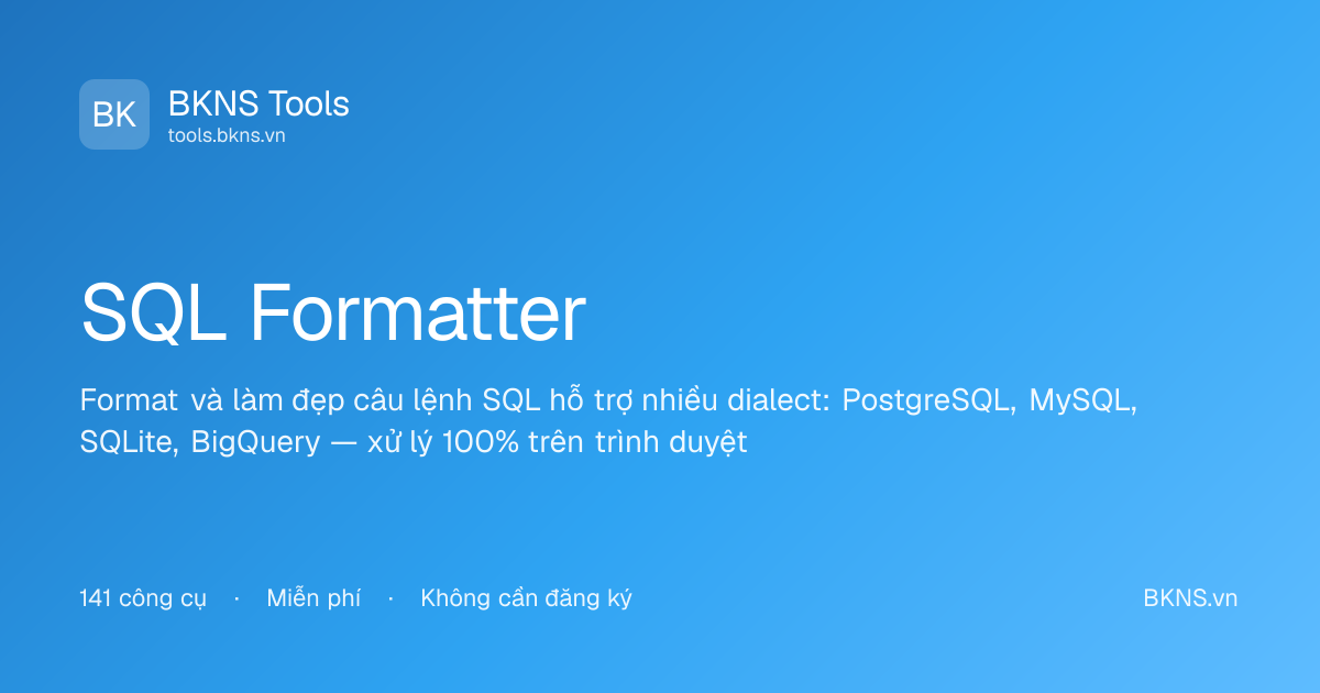 SQL Formatter - Format & Beautify SQL Online | BKNS Tools