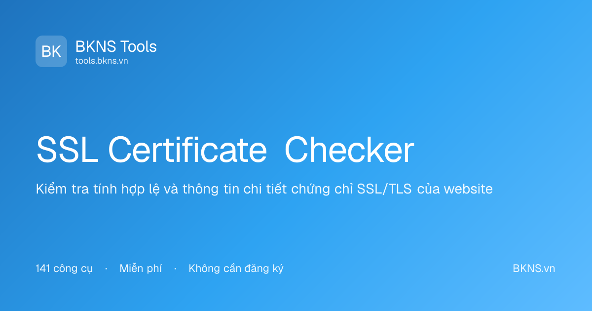 SSL Certificate Checker - Verify Expiry & Security | BKNS Tools