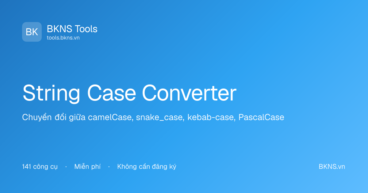 String Case Converter - Convert camelCase, snake_case | BKNS Tools