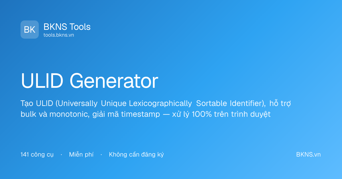 ULID Generator - Sortable Unique ID | BKNS Tools