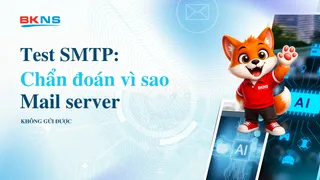 Test SMTP: chẩn đoán vì sao mail server không gửi được