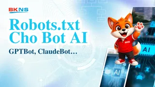 robots.txt cho bot AI (GPTBot, ClaudeBot…): chặn hay cho phép?